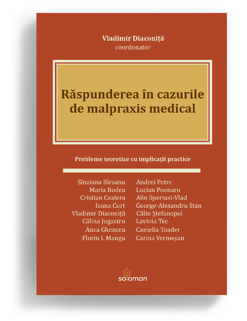 Răspunderea în cazurile de malpraxis medical, coordonator Vladimir Diaconiță, Editura Solomon 2022